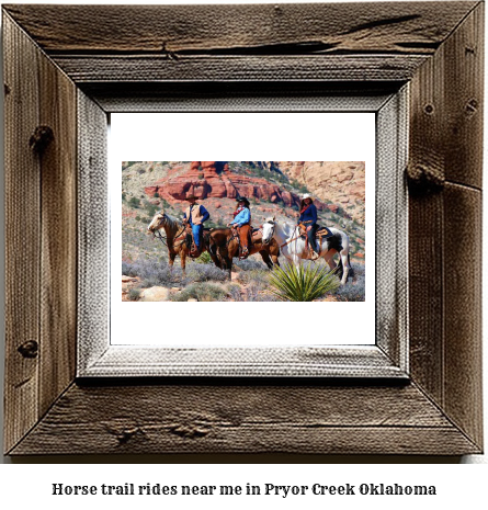 horse trail rides near me in Pryor Creek, Oklahoma